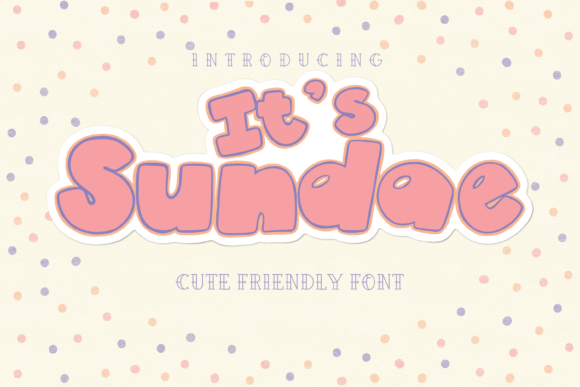 Transform Your Brand with It’s Sundae Font